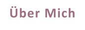 Über Mich